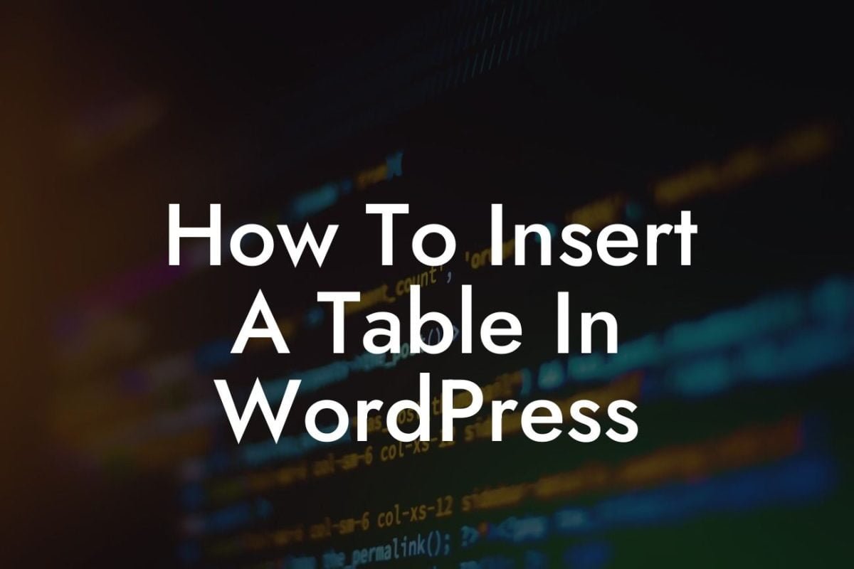 How To Insert A Table In WordPress