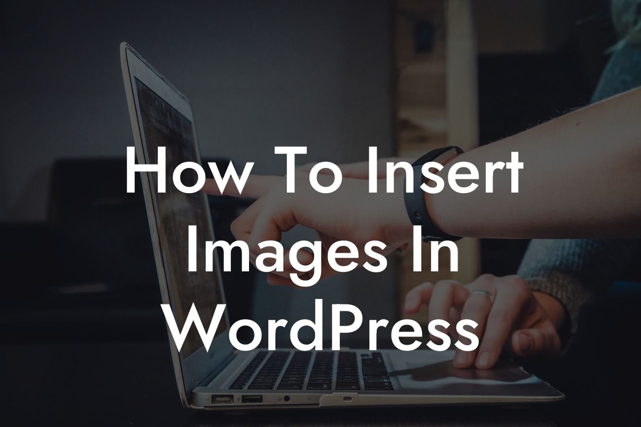 How To Insert Images In WordPress