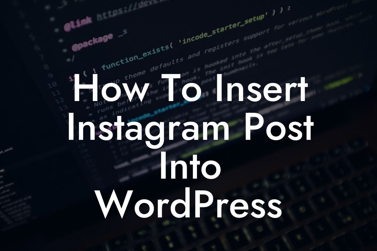How To Insert Instagram Post Into WordPress