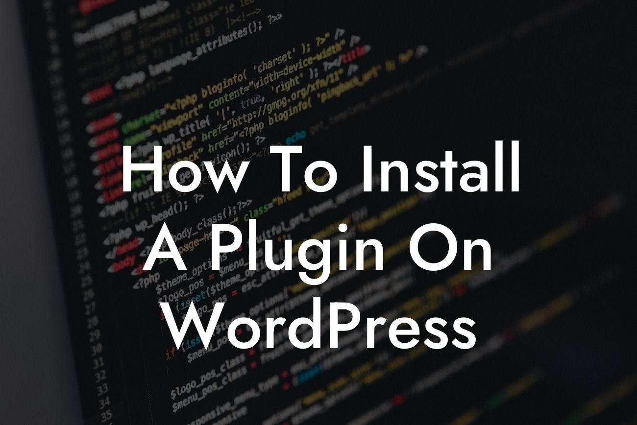 How To Install A Plugin On WordPress