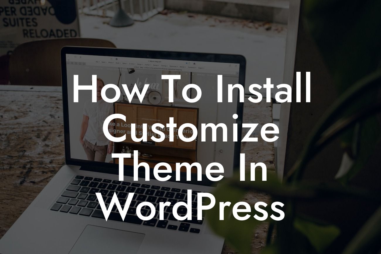 How To Install Customize Theme In WordPress