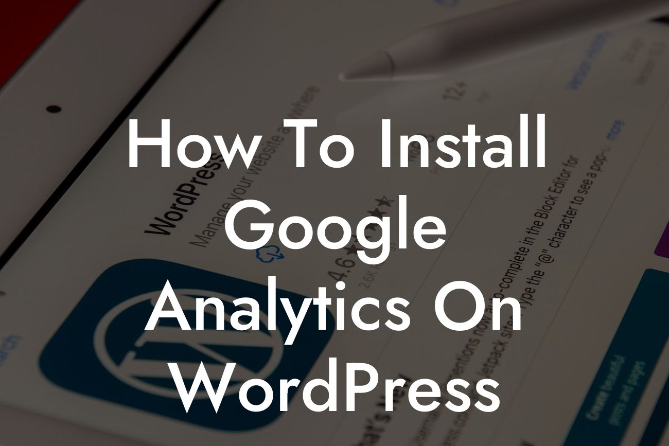 How To Install Google Analytics On WordPress