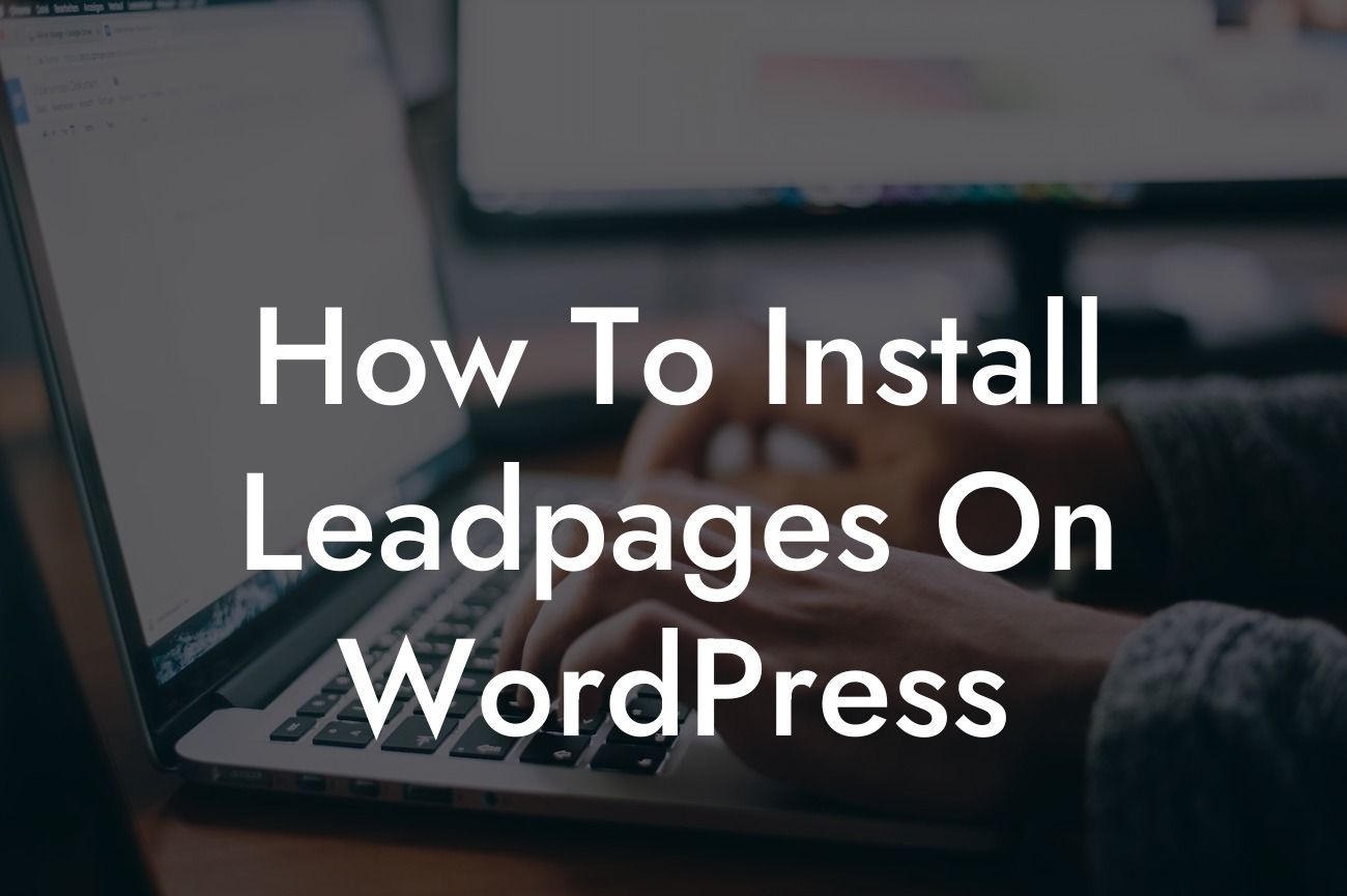 How To Install Leadpages On WordPress