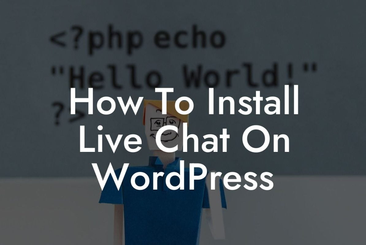 How To Install Live Chat On WordPress