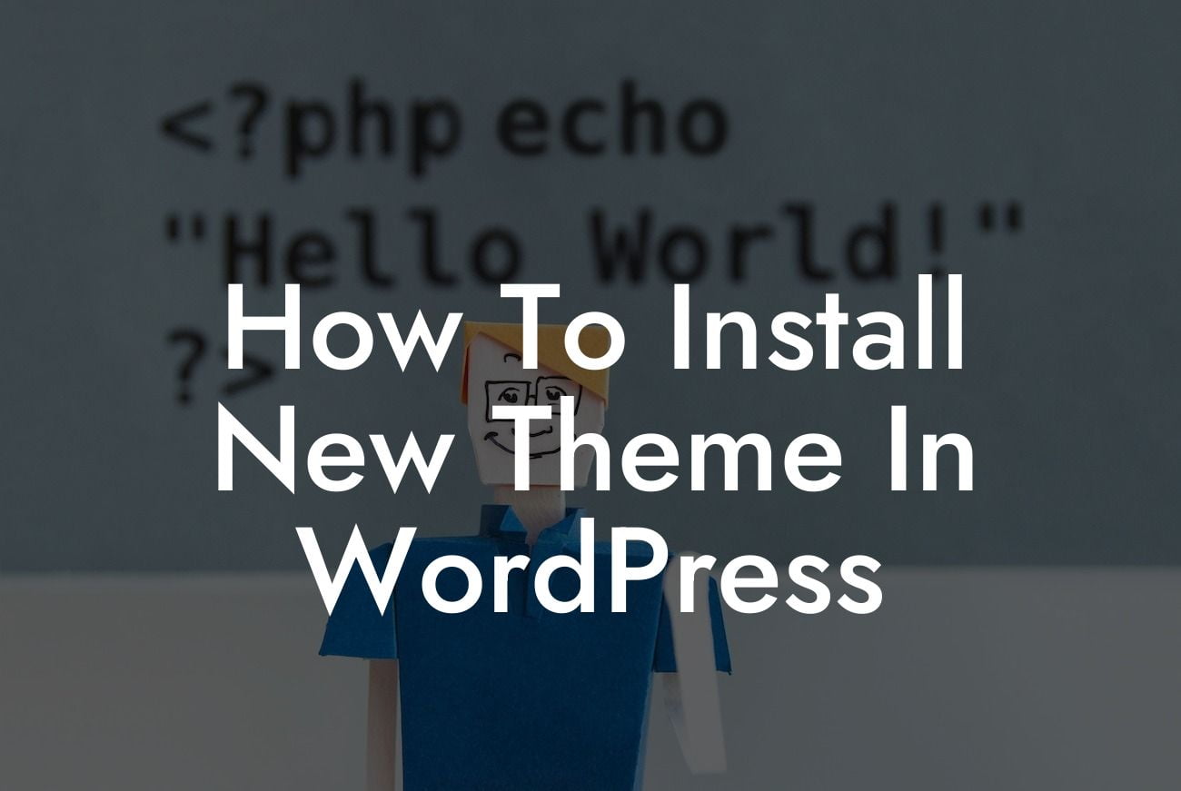 How To Install New Theme In WordPress