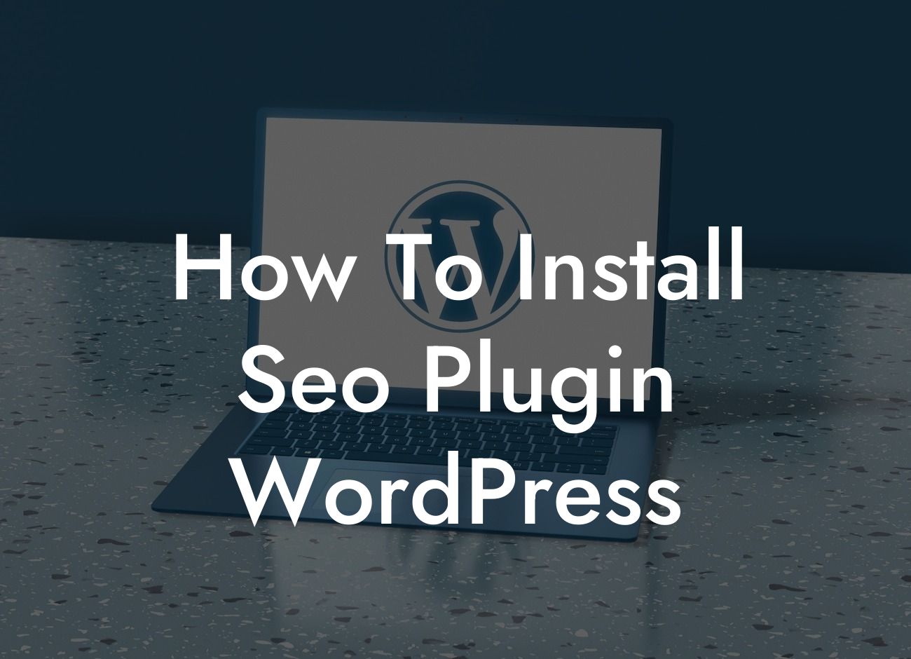 How To Install Seo Plugin WordPress