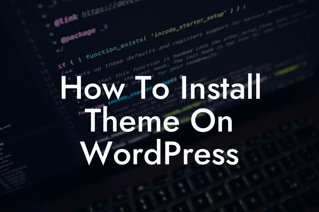 How To Install Theme On WordPress