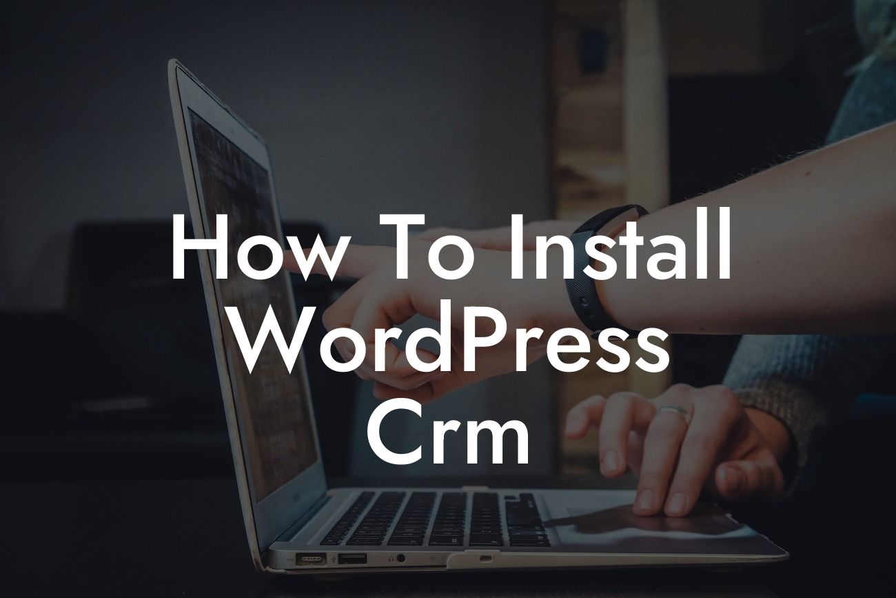 How To Install WordPress Crm