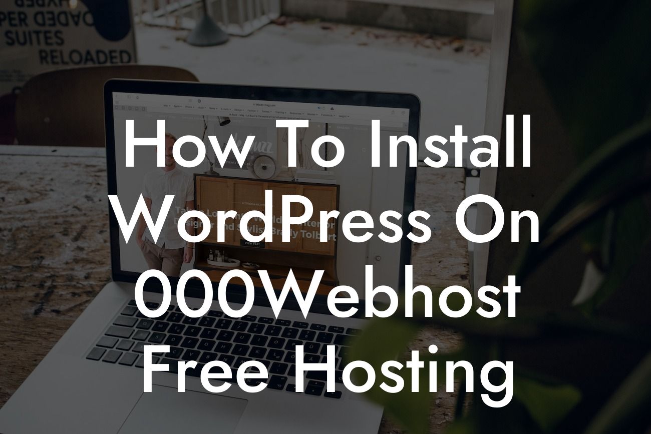 How To Install WordPress On 000Webhost Free Hosting