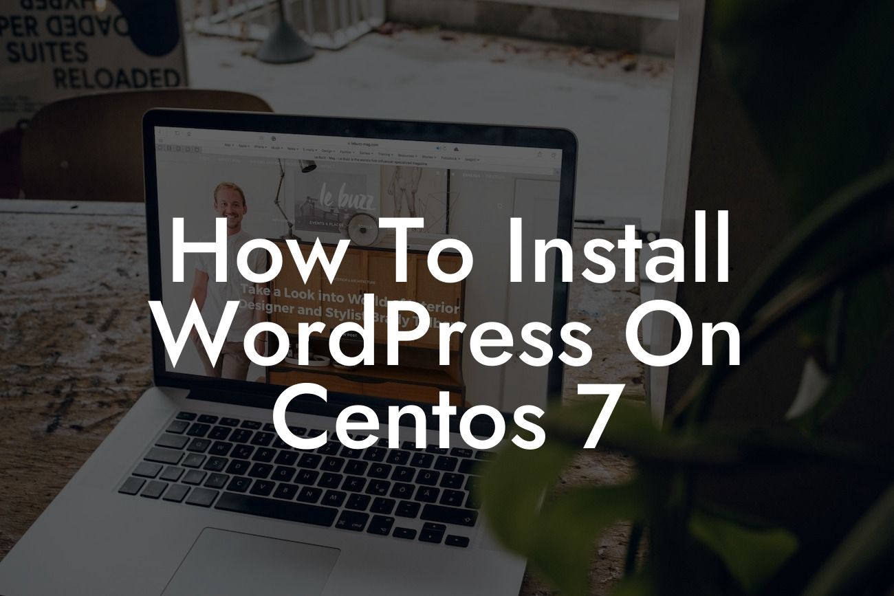 How To Install WordPress On Centos 7