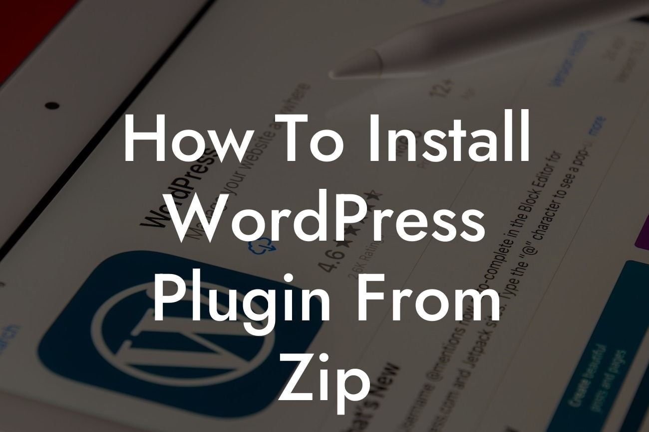 How To Install WordPress Plugin From Zip