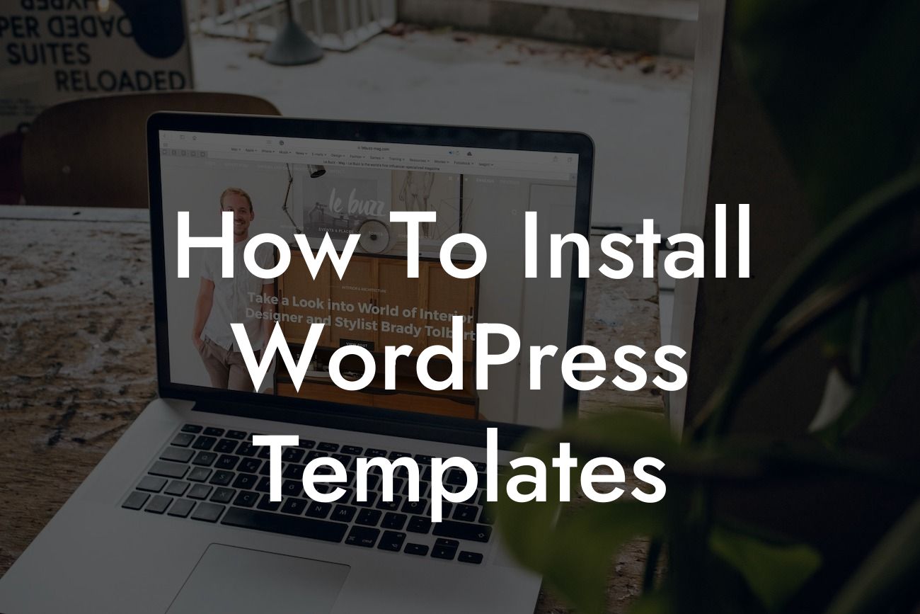 How To Install WordPress Templates