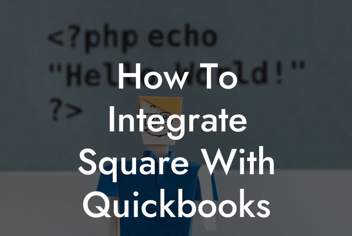 How To Integrate Square With Quickbooks