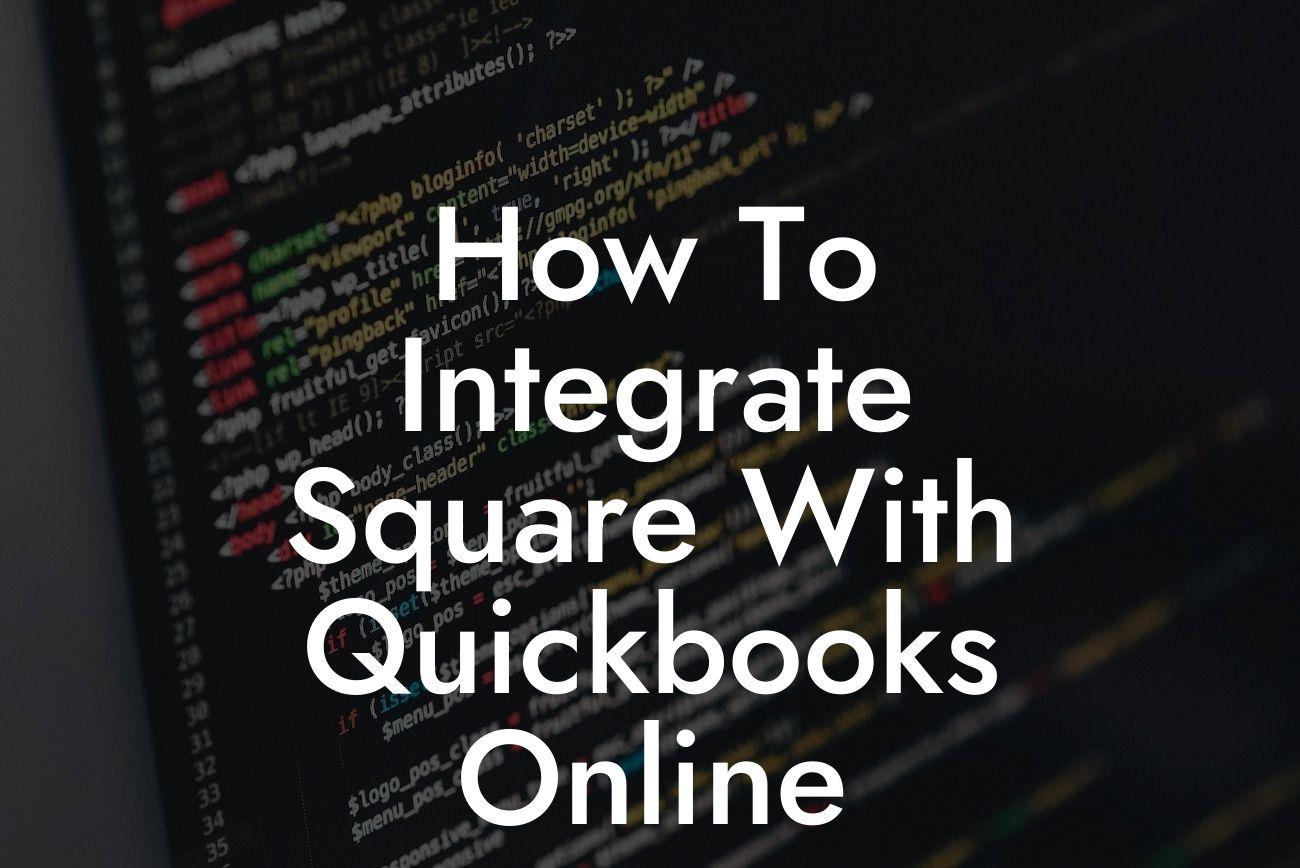 How To Integrate Square With Quickbooks Online