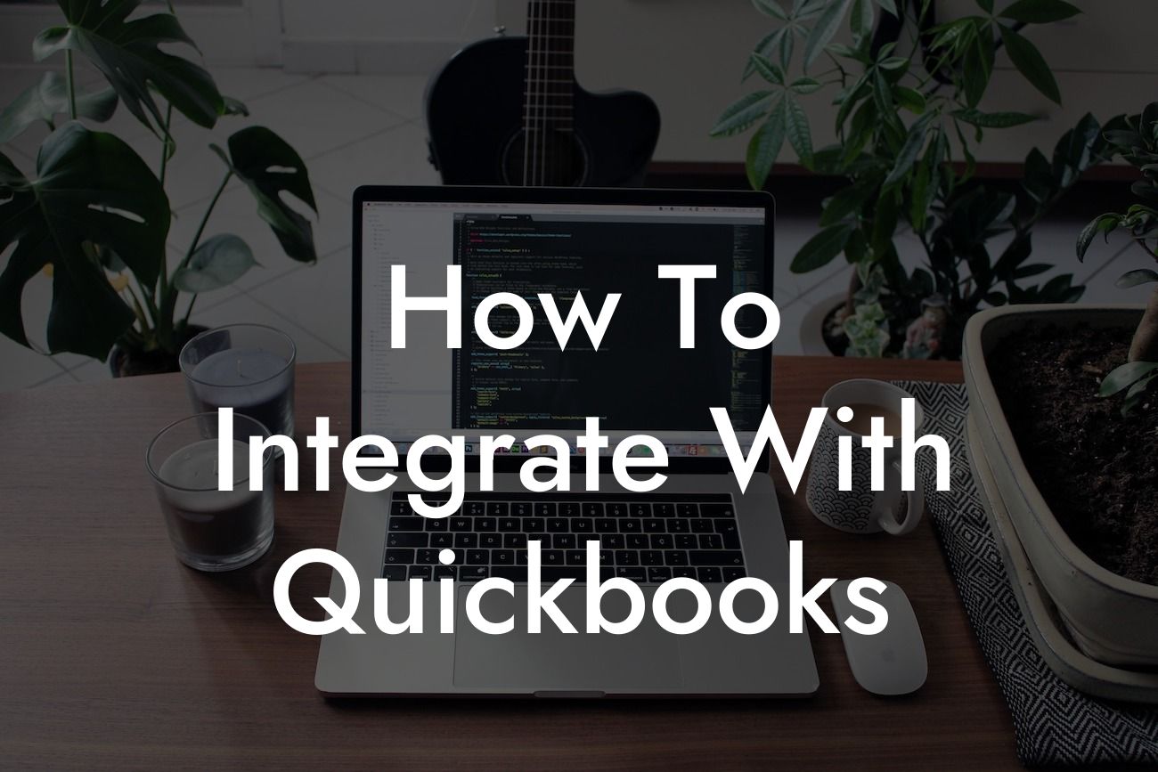 How To Integrate With Quickbooks