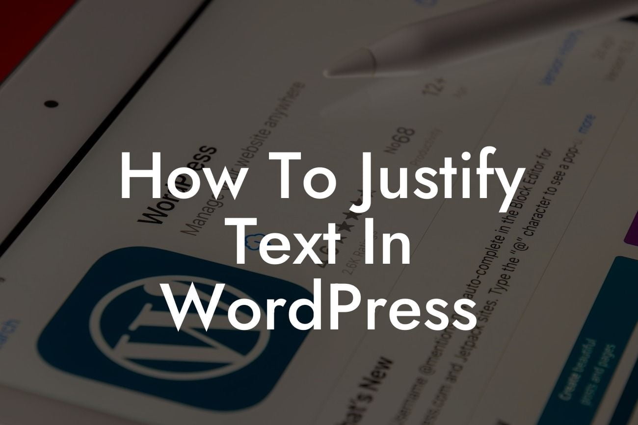 How To Justify Text In WordPress
