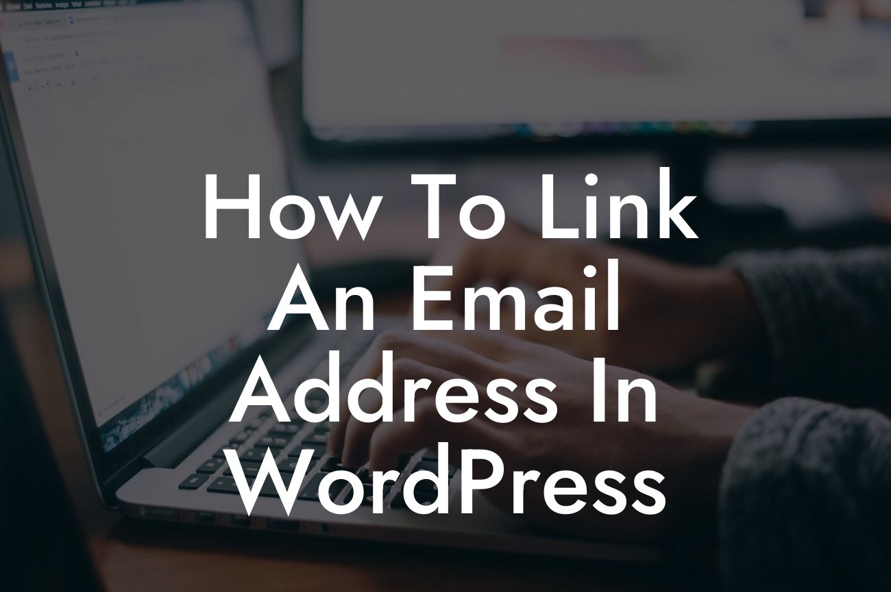 How To Link An Email Address In WordPress