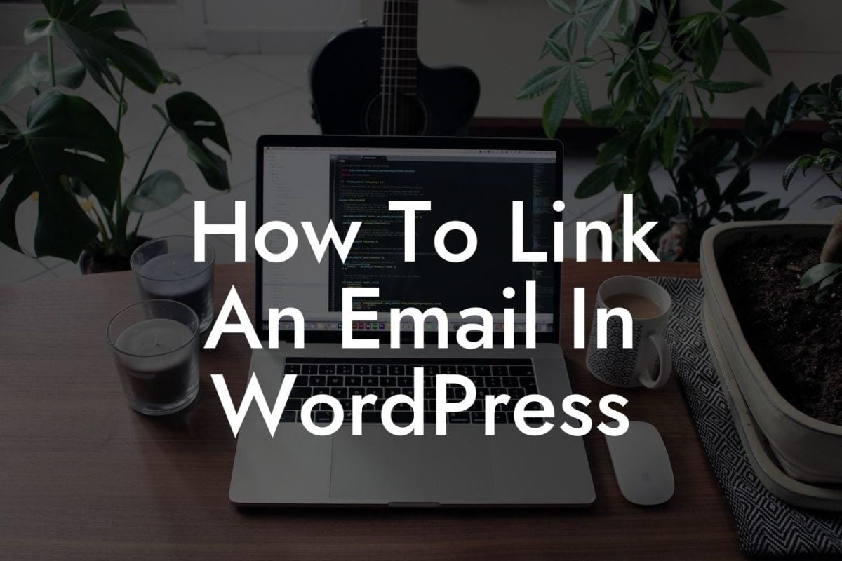 How To Link An Email In WordPress