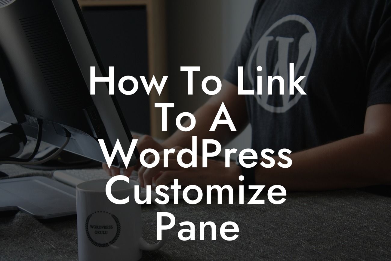 How To Link To A WordPress Customize Pane