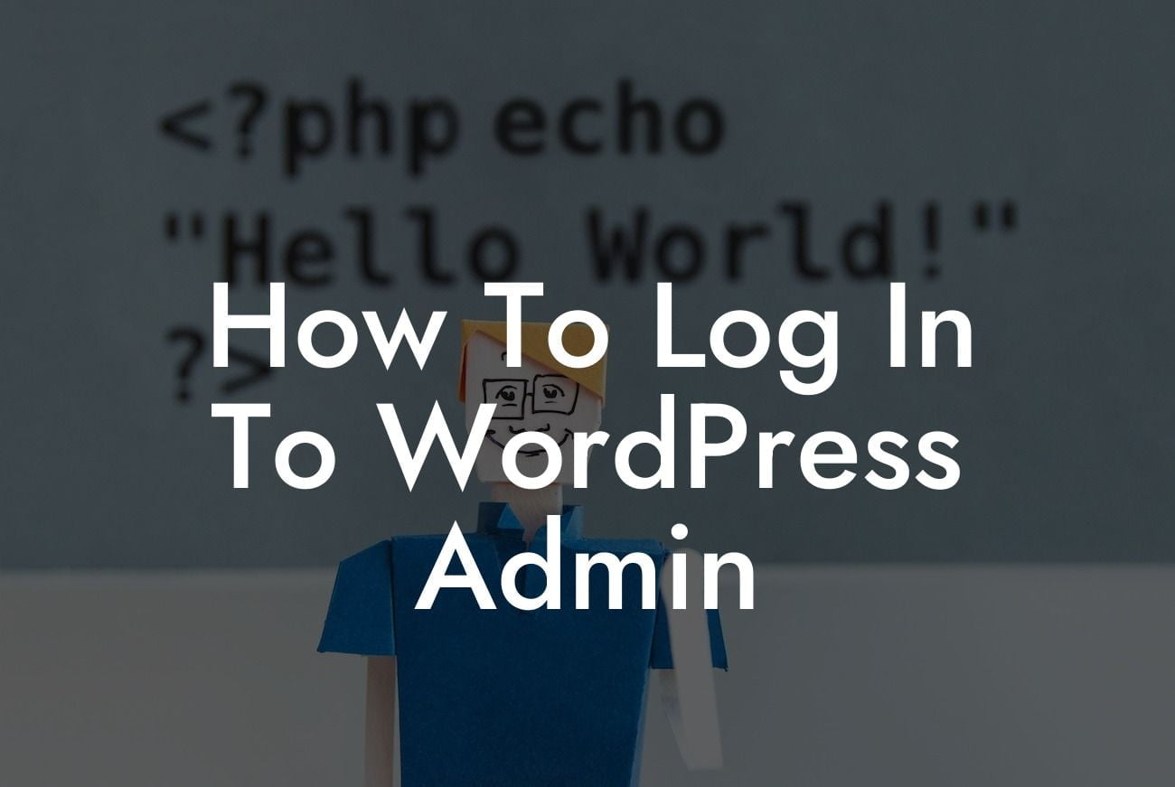 How To Log In To WordPress Admin