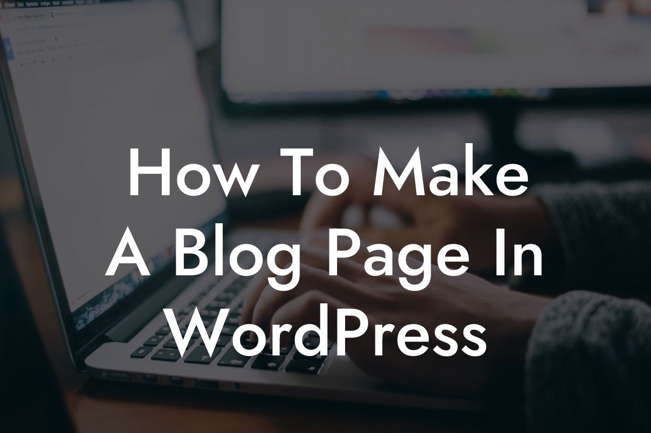 How To Make A Blog Page In WordPress