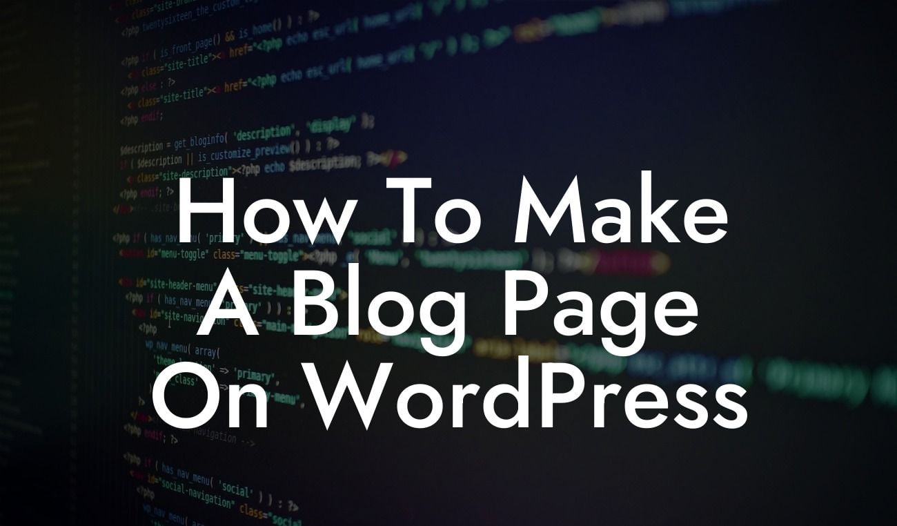 How To Make A Blog Page On WordPress