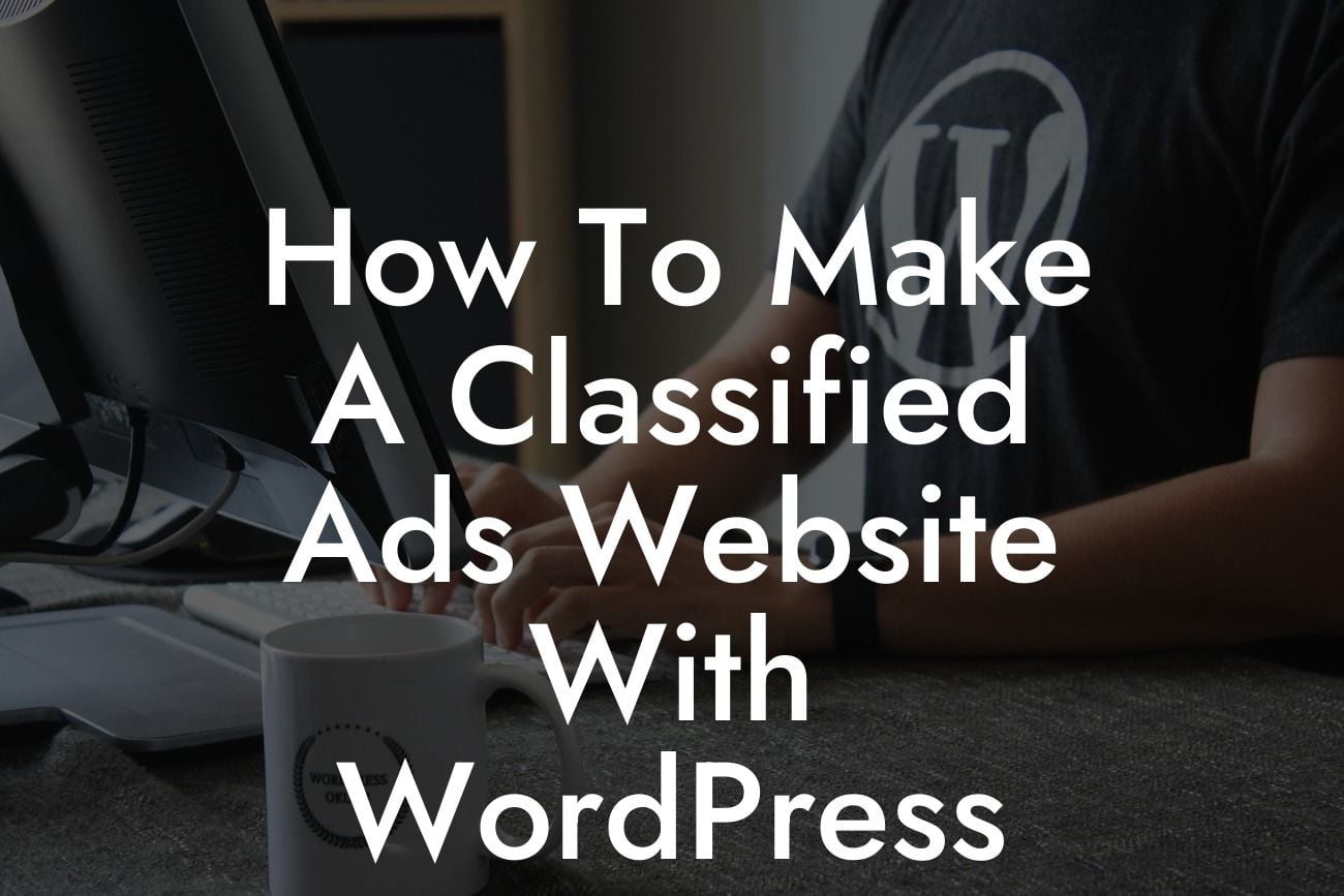 How To Make A Classified Ads Website With WordPress