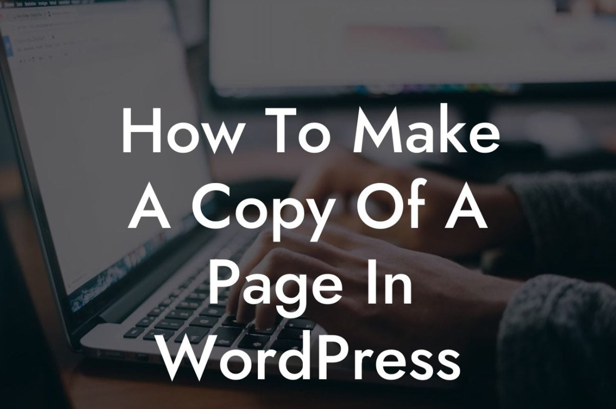 How To Make A Copy Of A Page In WordPress