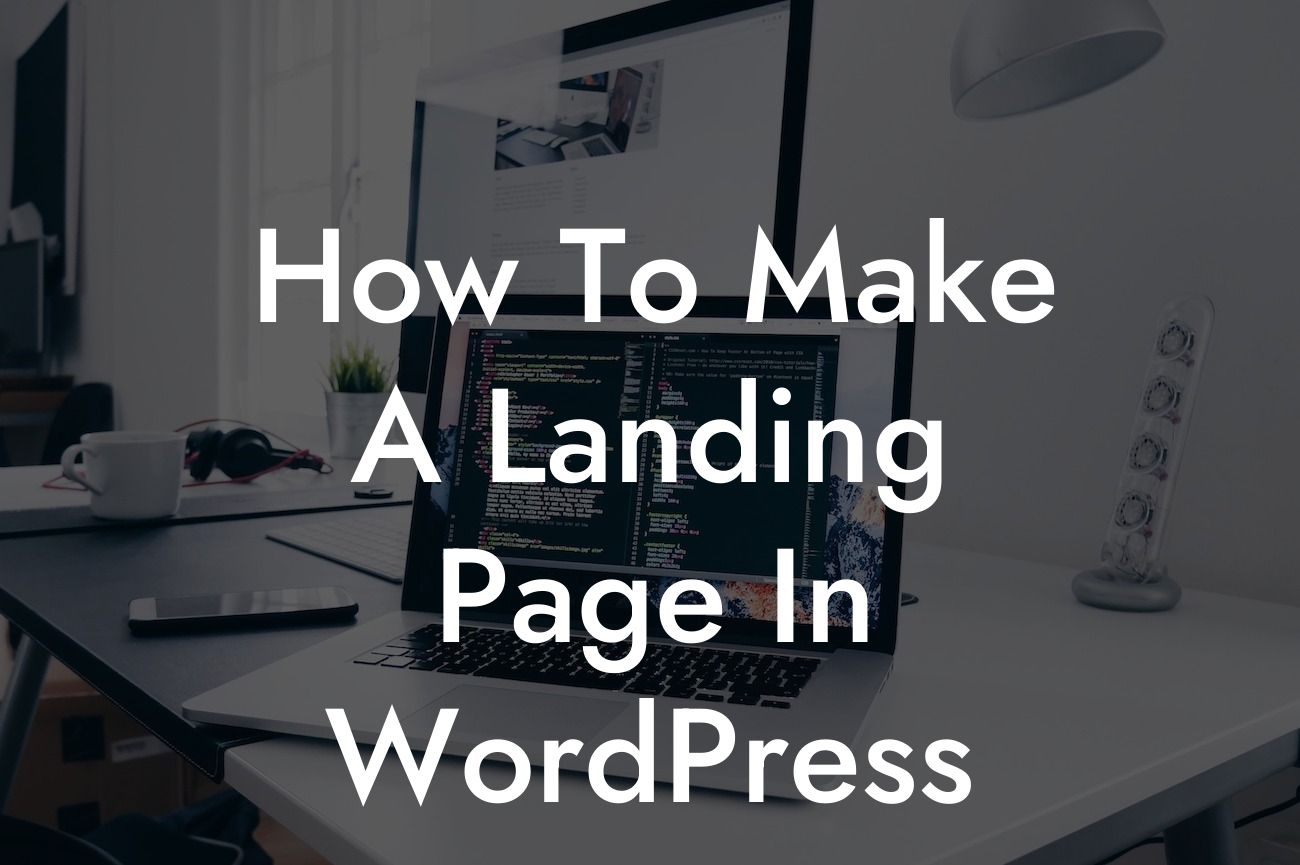 How To Make A Landing Page In WordPress