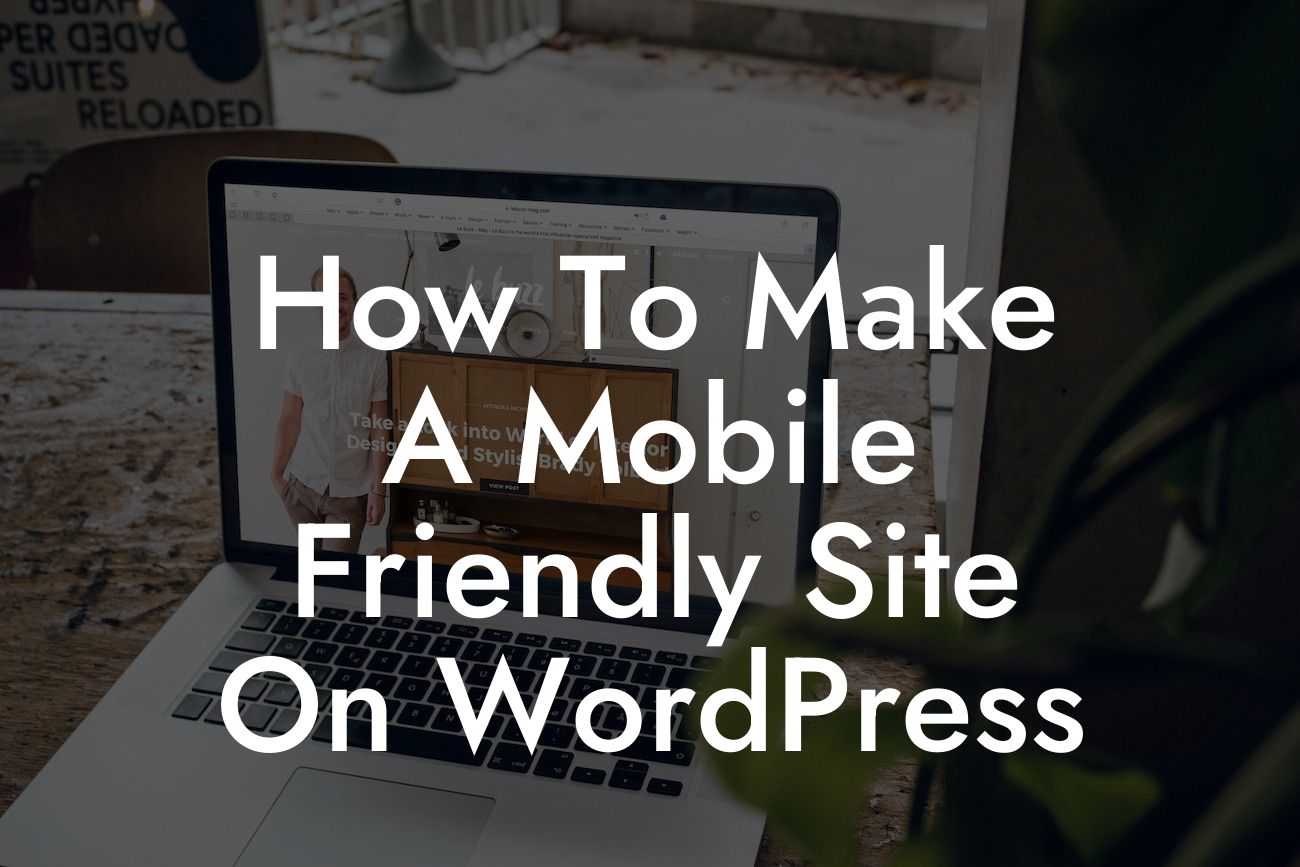 How To Make A Mobile Friendly Site On WordPress