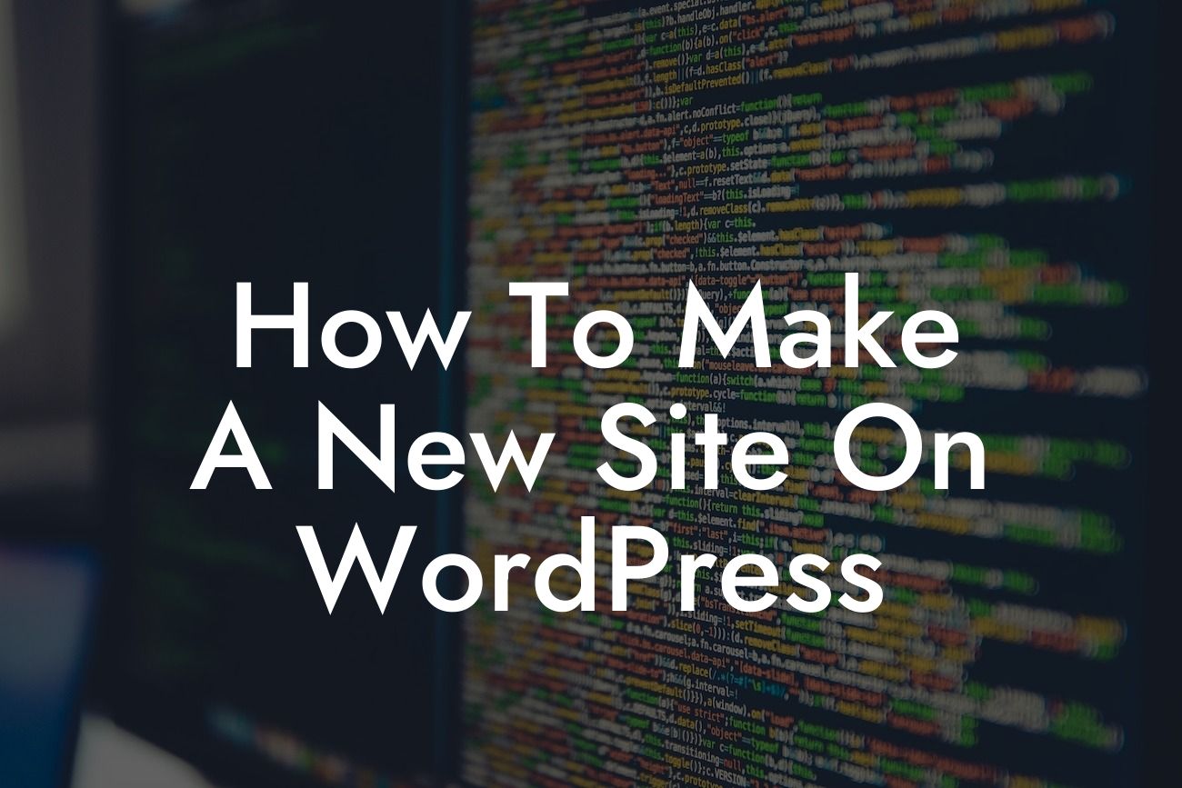 How To Make A New Site On WordPress