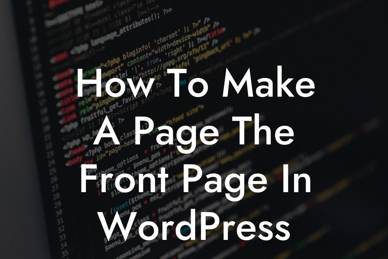 How To Make A Page The Front Page In WordPress