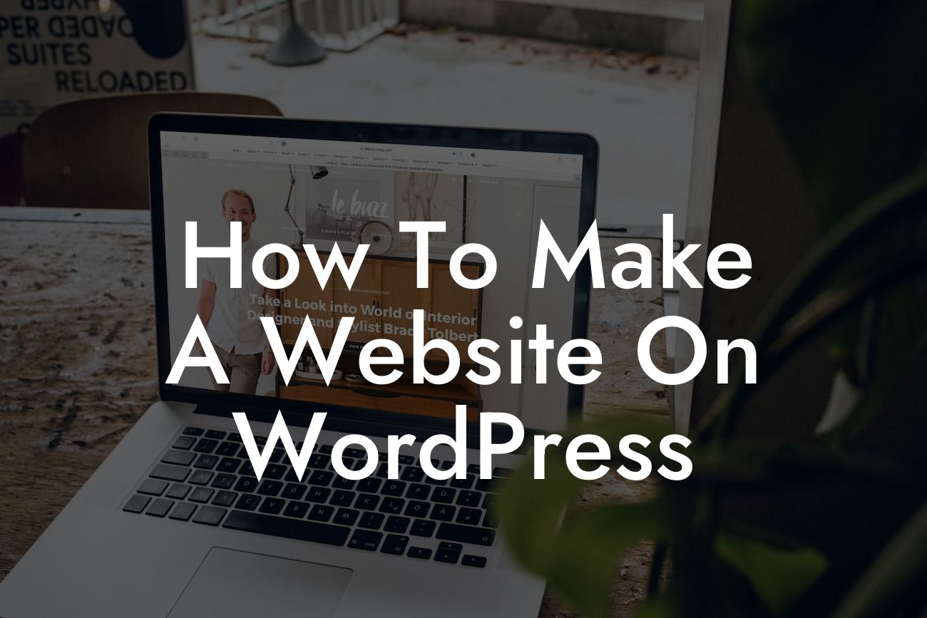 How To Make A Website On WordPress