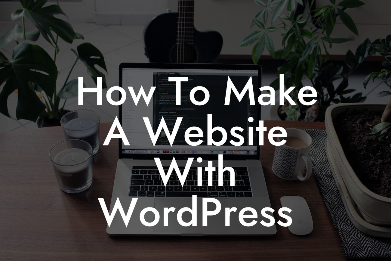 How To Make A Website With WordPress