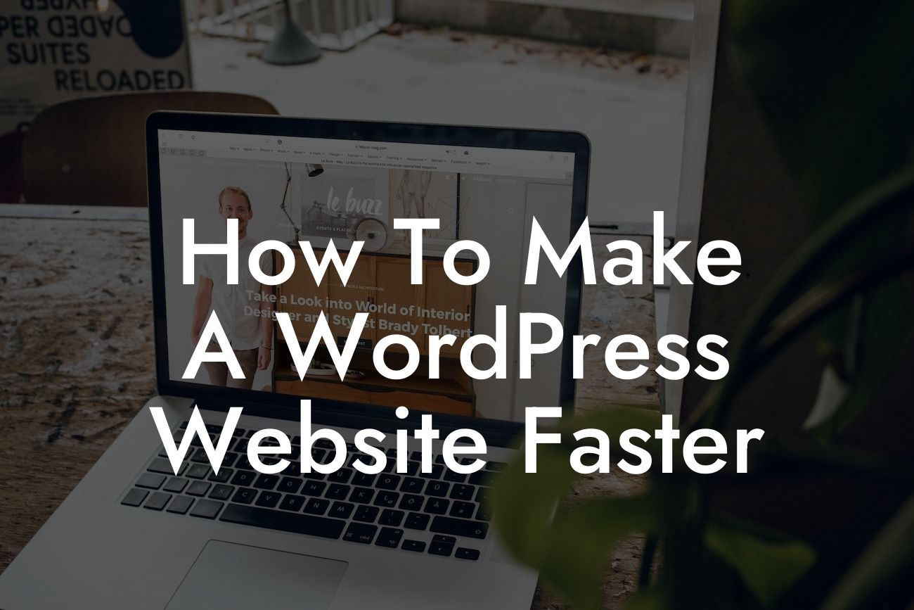 How To Make A WordPress Website Faster