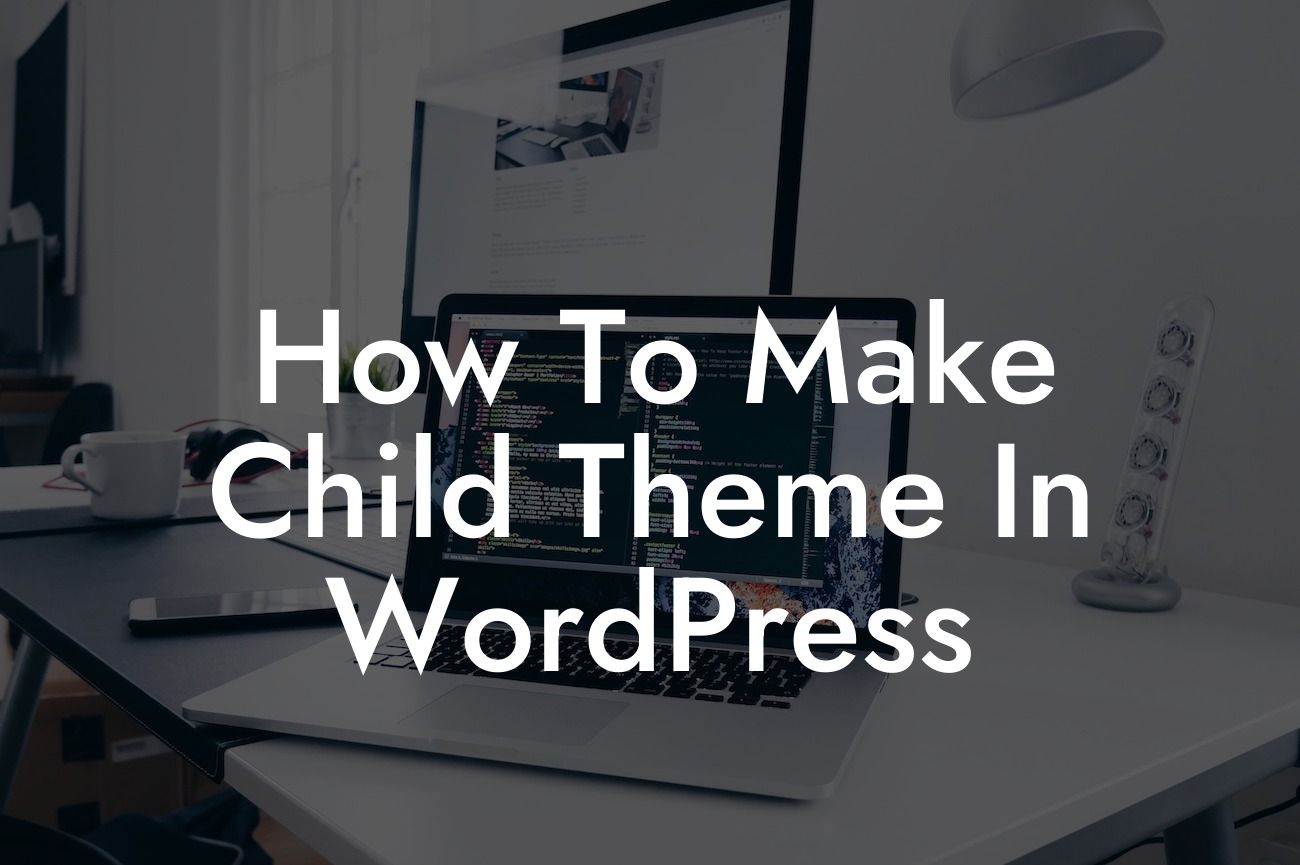 How To Make Child Theme In WordPress