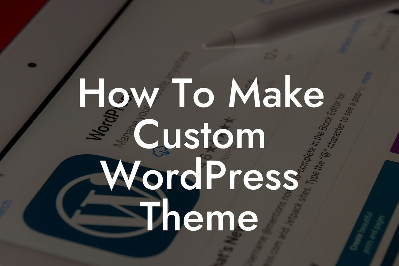 How To Make Custom WordPress Theme