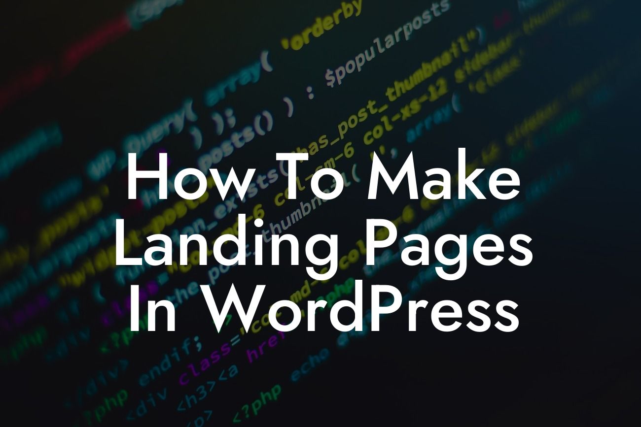 How To Make Landing Pages In WordPress