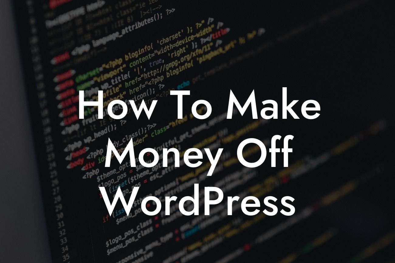 How To Make Money Off WordPress
