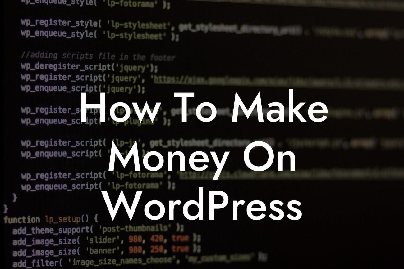 How To Make Money On WordPress
