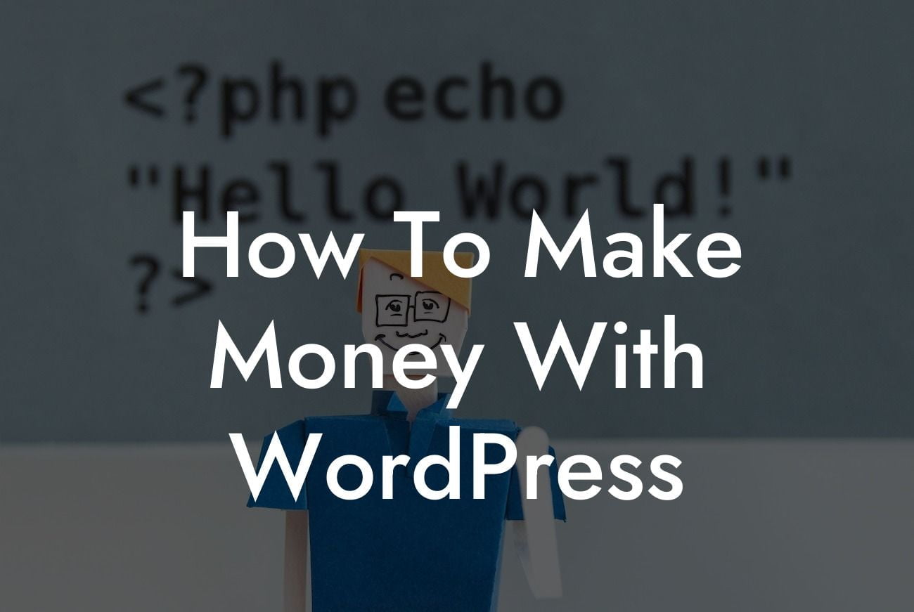 How To Make Money With WordPress