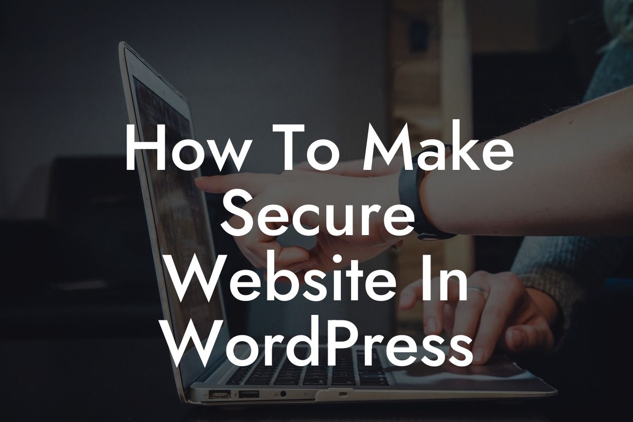 How To Make Secure Website In WordPress