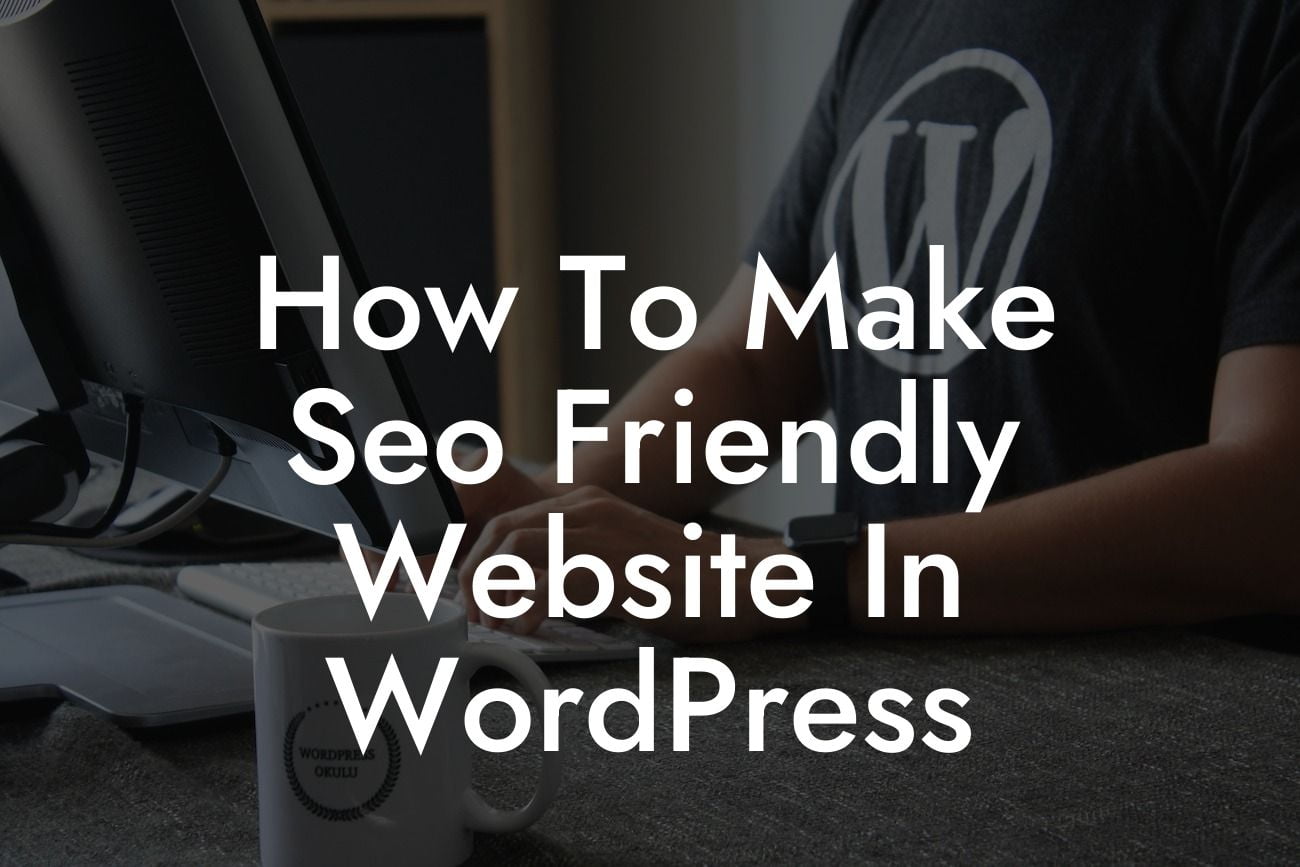 How To Make Seo Friendly Website In WordPress
