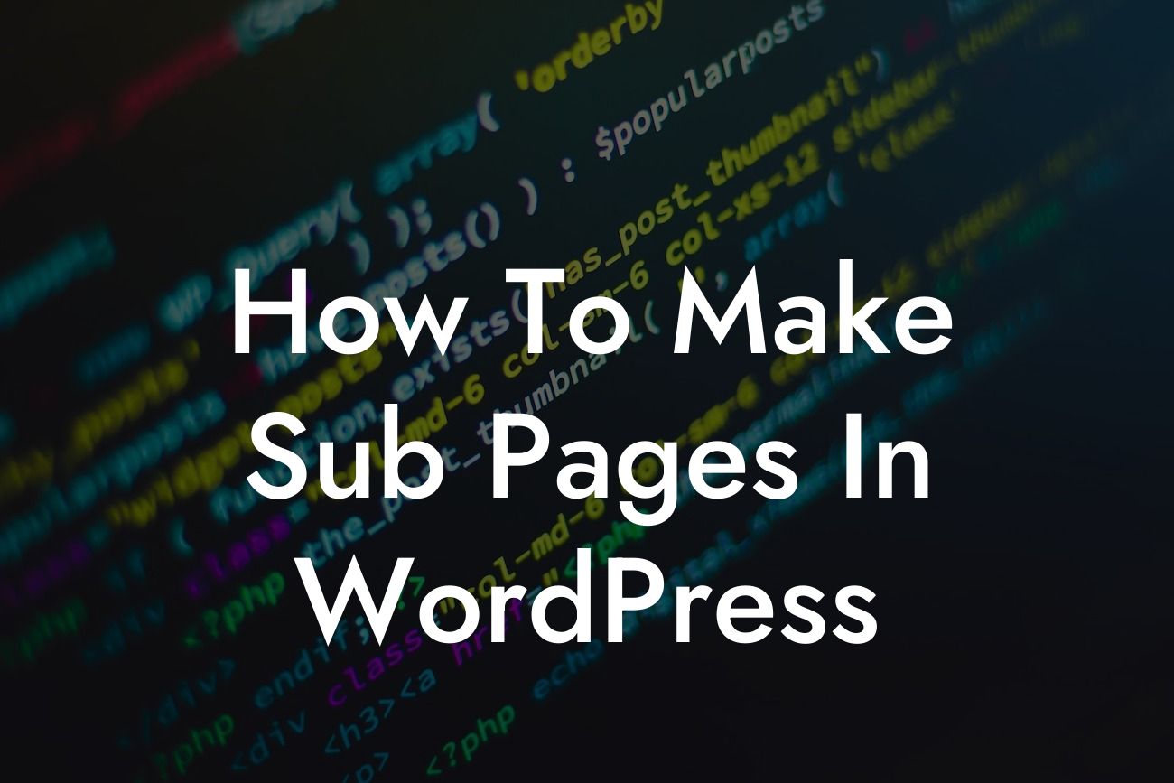 How To Make Sub Pages In WordPress