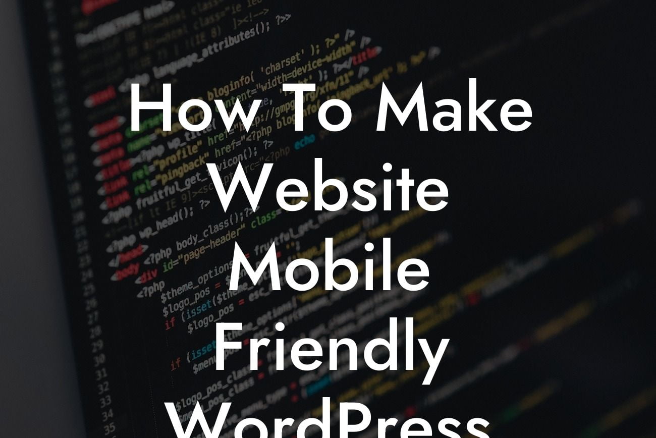 How To Make Website Mobile Friendly WordPress