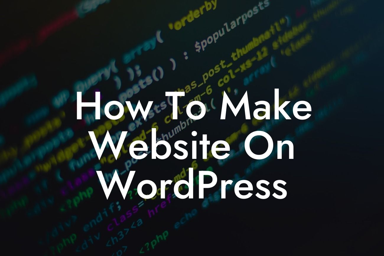 How To Make Website On WordPress