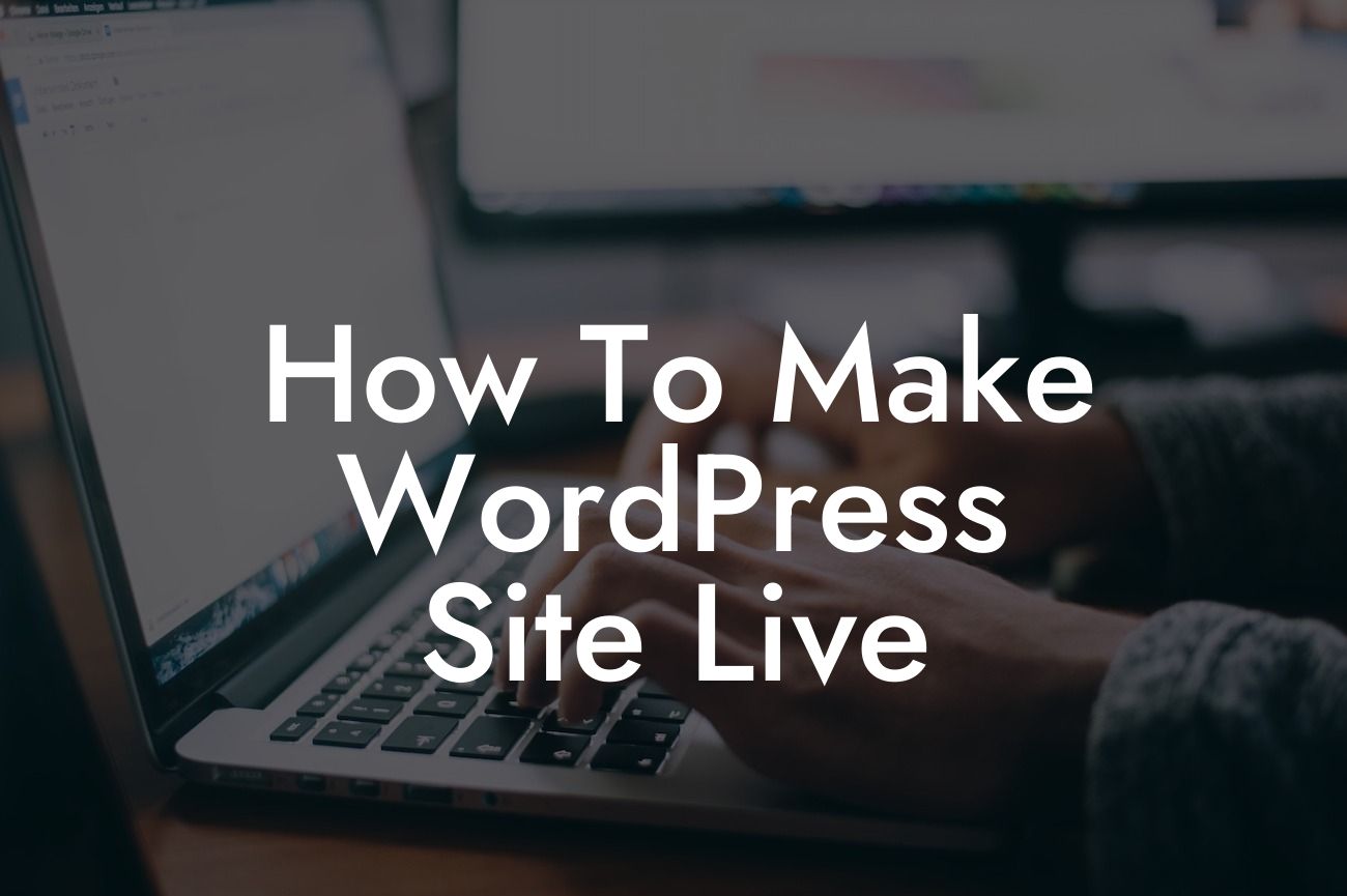How To Make WordPress Site Live