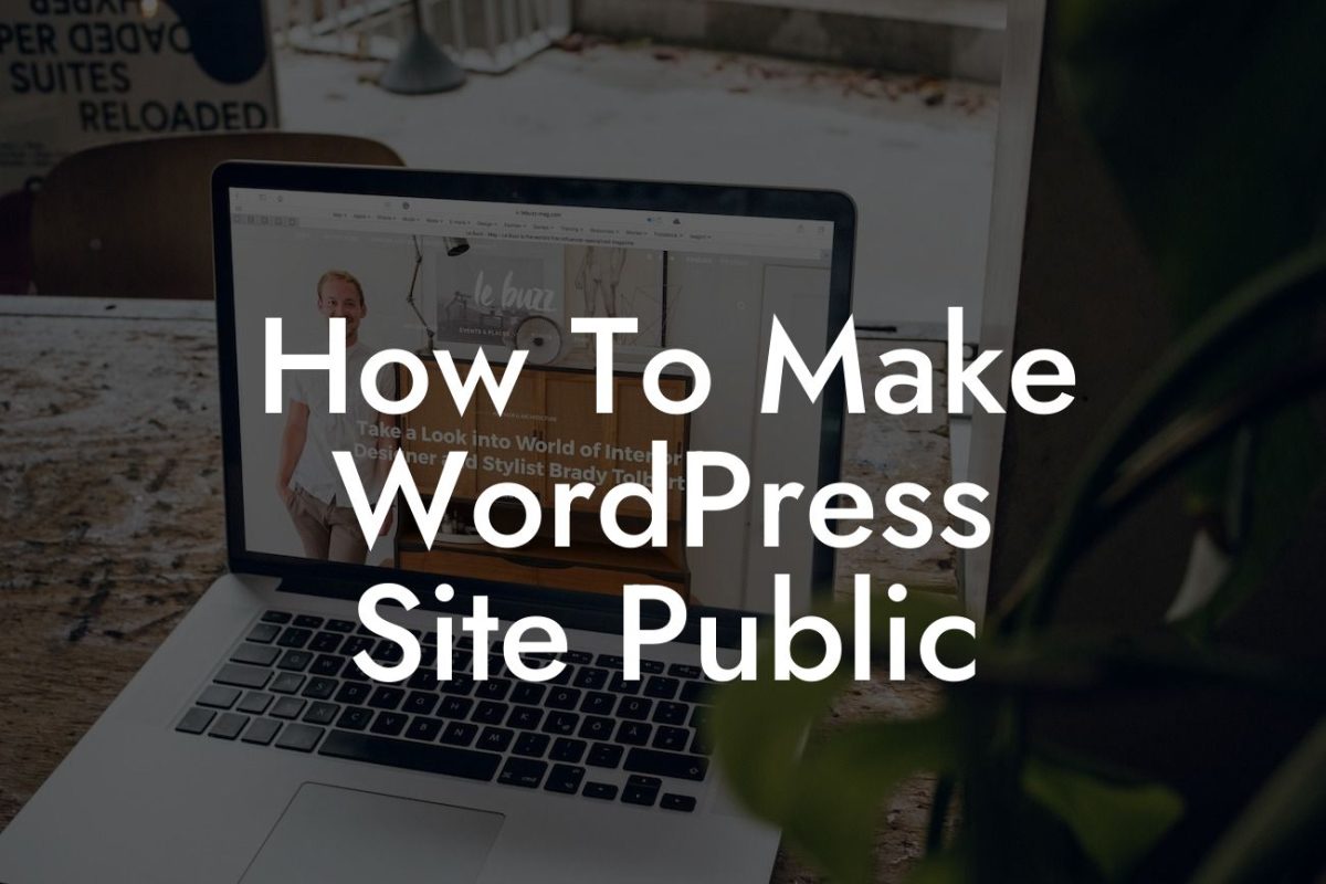 How To Make WordPress Site Public