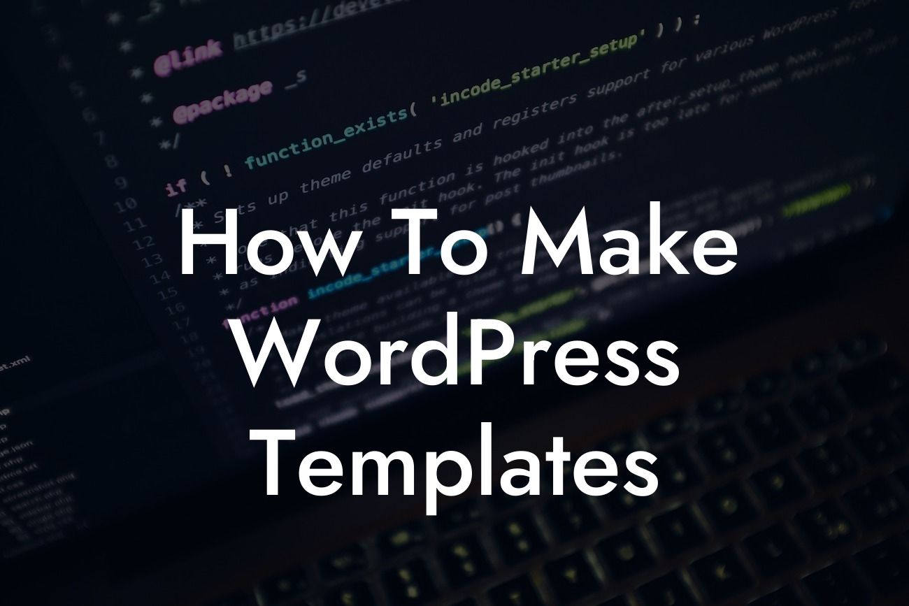 How To Make WordPress Templates