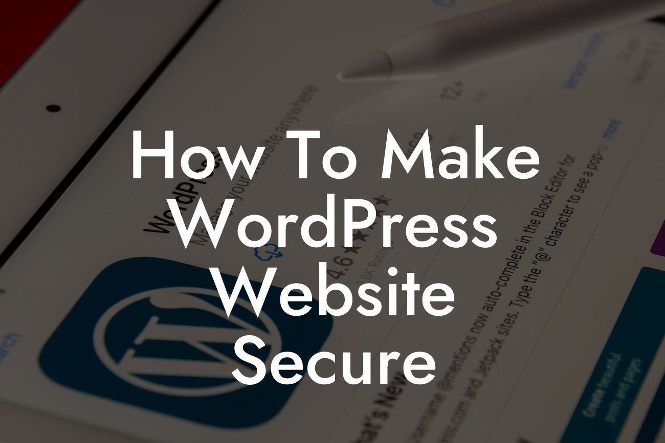 How To Make WordPress Website Secure